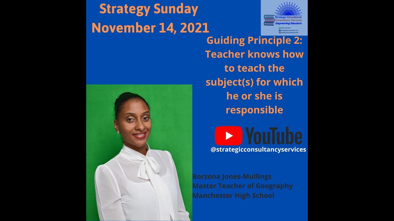 Guiding Principle 2: Teacher knows the subject(s) for which he or she is responsible