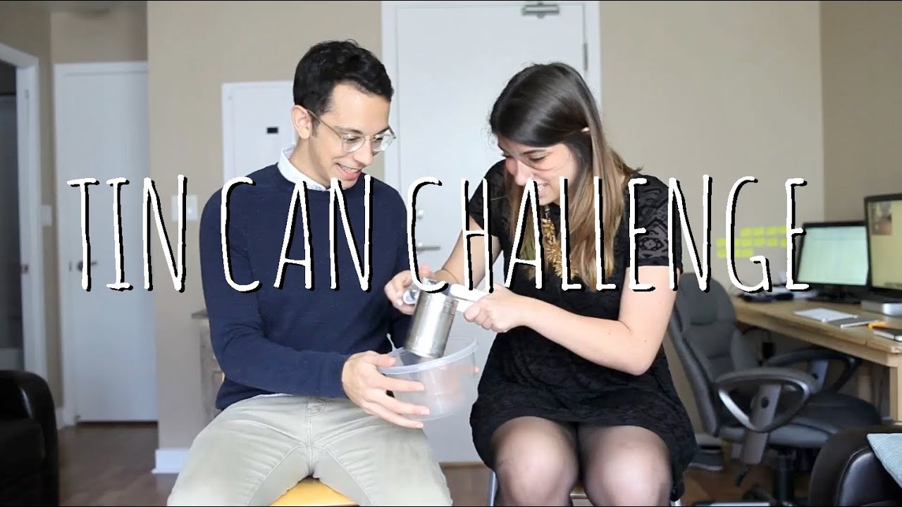 TIN CAN CHALLENGE (with JustEve)