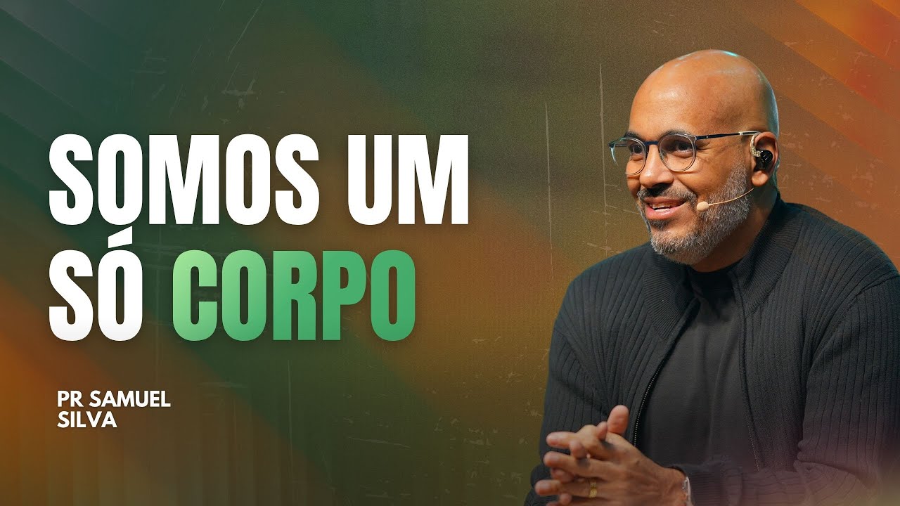 PR SAMUEL SILVA - SOMOS CORPO | PARTE 2