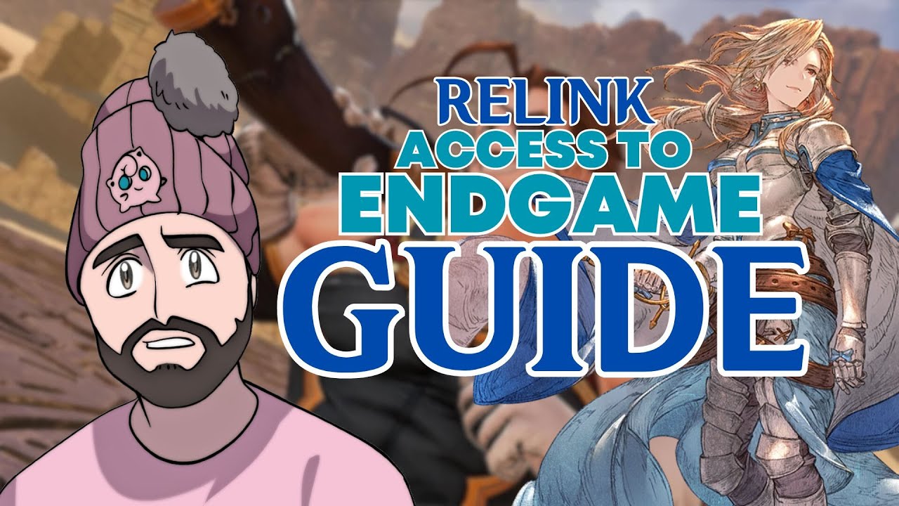 Granblue Fantasy Relink - Beginners Guide to Endgame