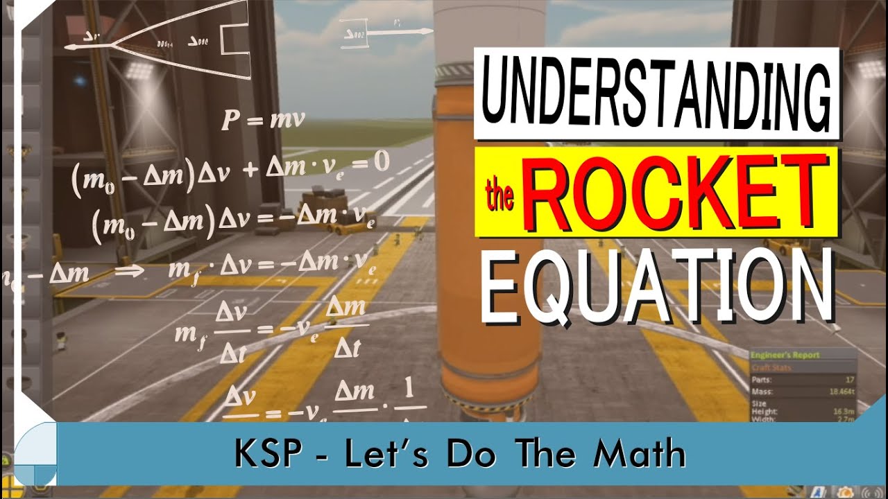The Rocket Equation | KSP Let's Do The Math