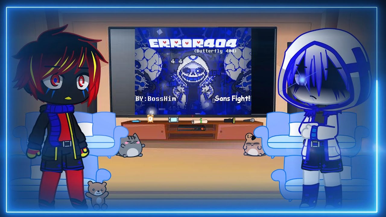 My Sans AUS react to ERROR 404 Fight Released! (Butterfly404) (SansWilliam)By BossHim [Part 1/2]