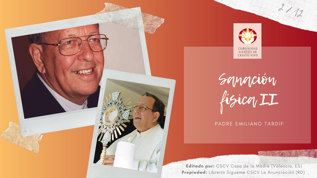 Padre Emiliano Tardif - SANACIÓN FÍSICA II