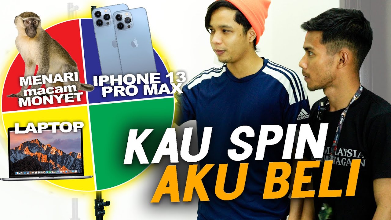 AKU BELI APA YANG KAU SPIN!