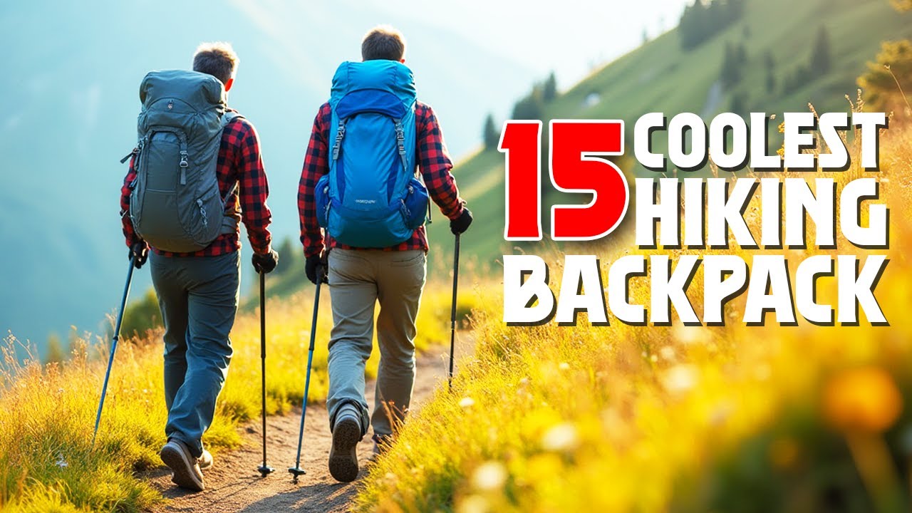 15 Coolest Hiking Backpack of 2025 | Best Ultralight Backpacks You Must Know About
