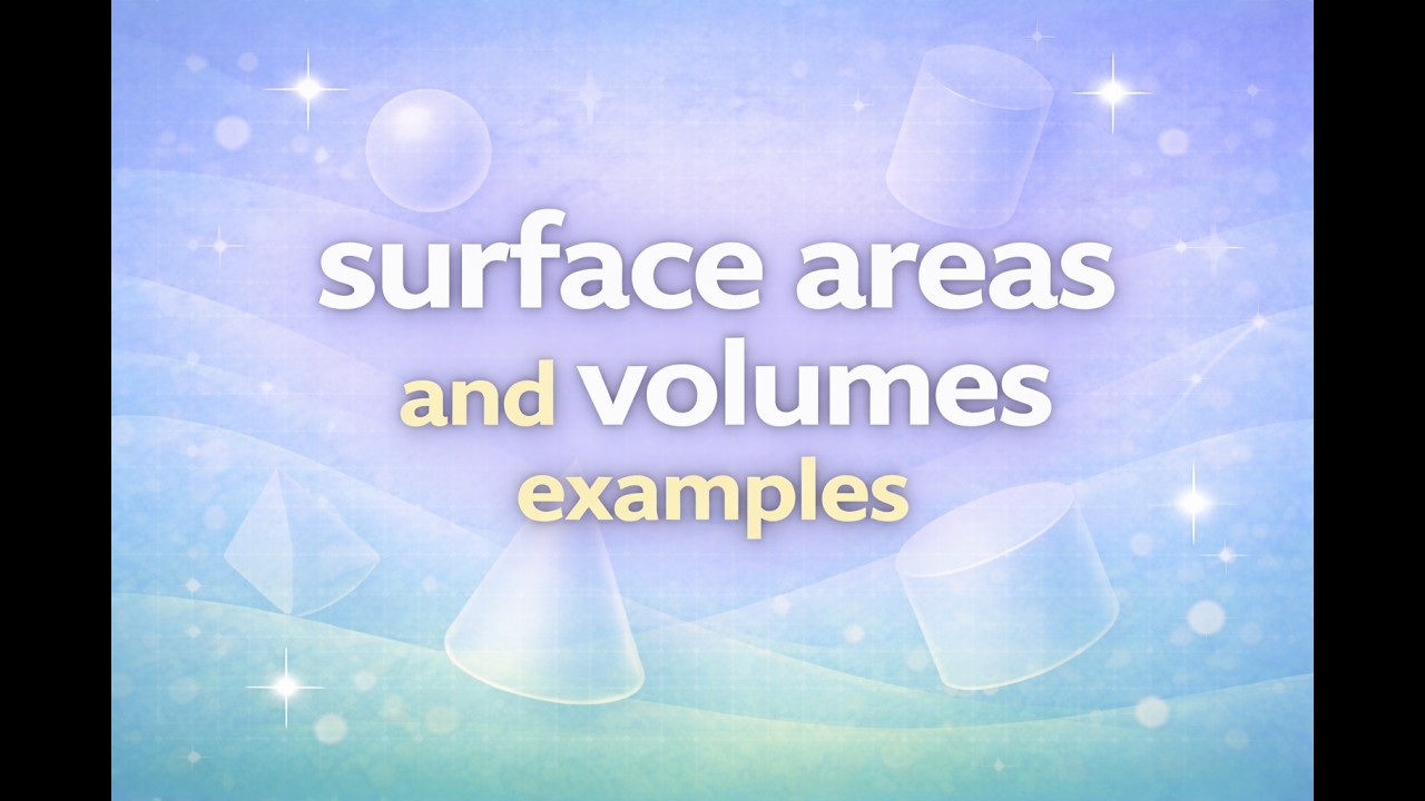 EXAMPLES OF SURFACE AREAS AND VOLUMES | Chapter 12 Class 10 | NCERT Maths