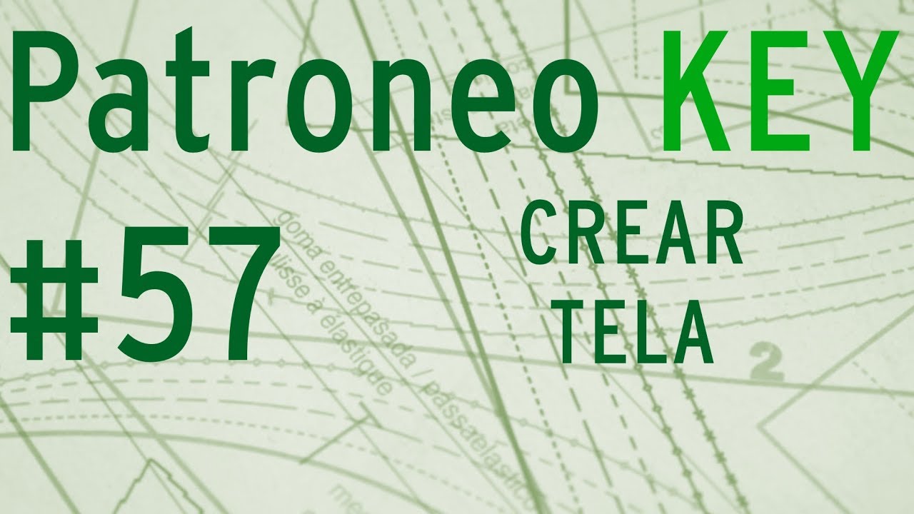 ✅ Patroneo KEY ✅  Video 057 🎞️  Crear Tela