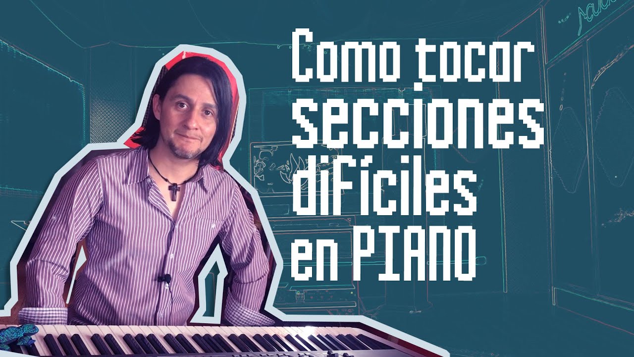3 Tips para tocar partes dificiles en piano