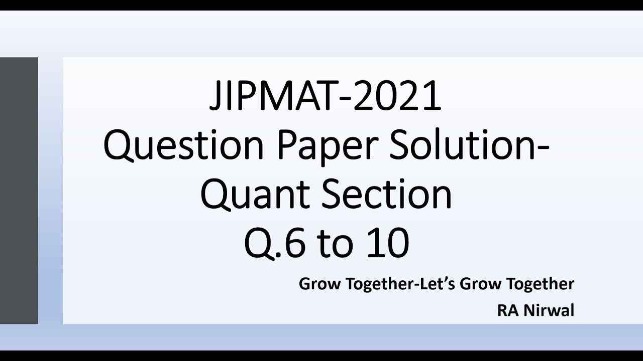 JIPMAT 2021 Question Paper Solutions | JIPMAT QA Section Q. 6 to 10| IPMAT Previous Year Questions
