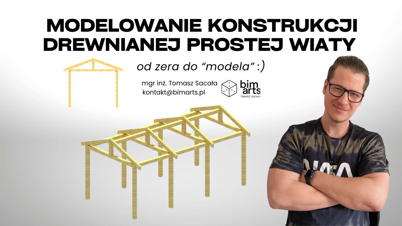 MODELOWANIE KONSTRUKCJI DREWNIANEJ PROSTEJ WIATY