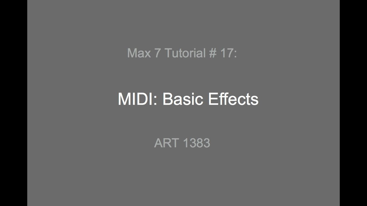Max 7 Tutorial # 17 Basic Midi Effects