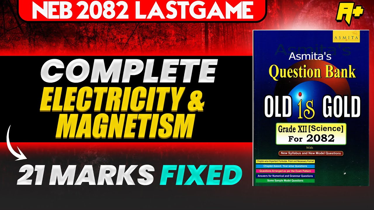 100% Fix 21 Marks From One Shot Video 😱| Complete Electricity & Magnetism For NEB Exam 2082 | VVIQ 🔥