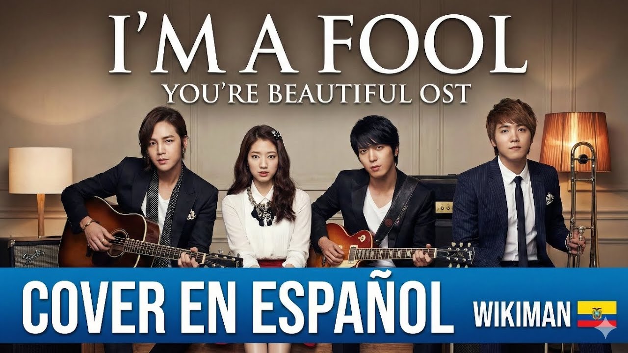 I'm a Fool (OST You're Beautiful) | Versión en Español