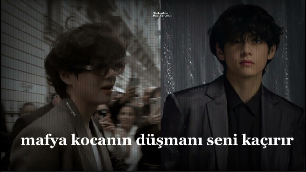 Mafya kocanın düşmanı seni kacarır-Kim Taehyung ile hayal et-@aysseenur