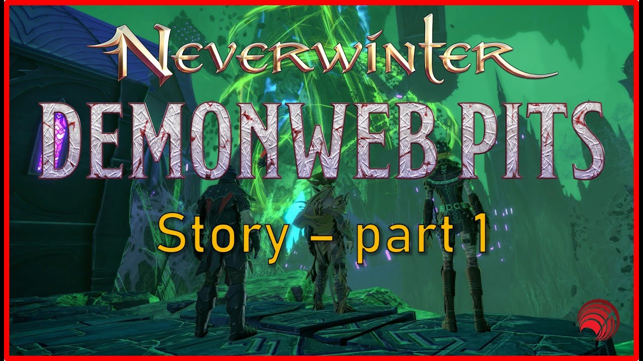 Neverwinter: Mod26 Demonweb Pits Story - Part 1 #story #walkthrough
