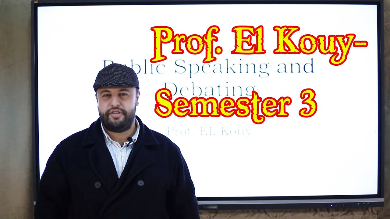 Prof. El Kouy- Public Speaking and Debating-Semester 3"Introductory lecture"