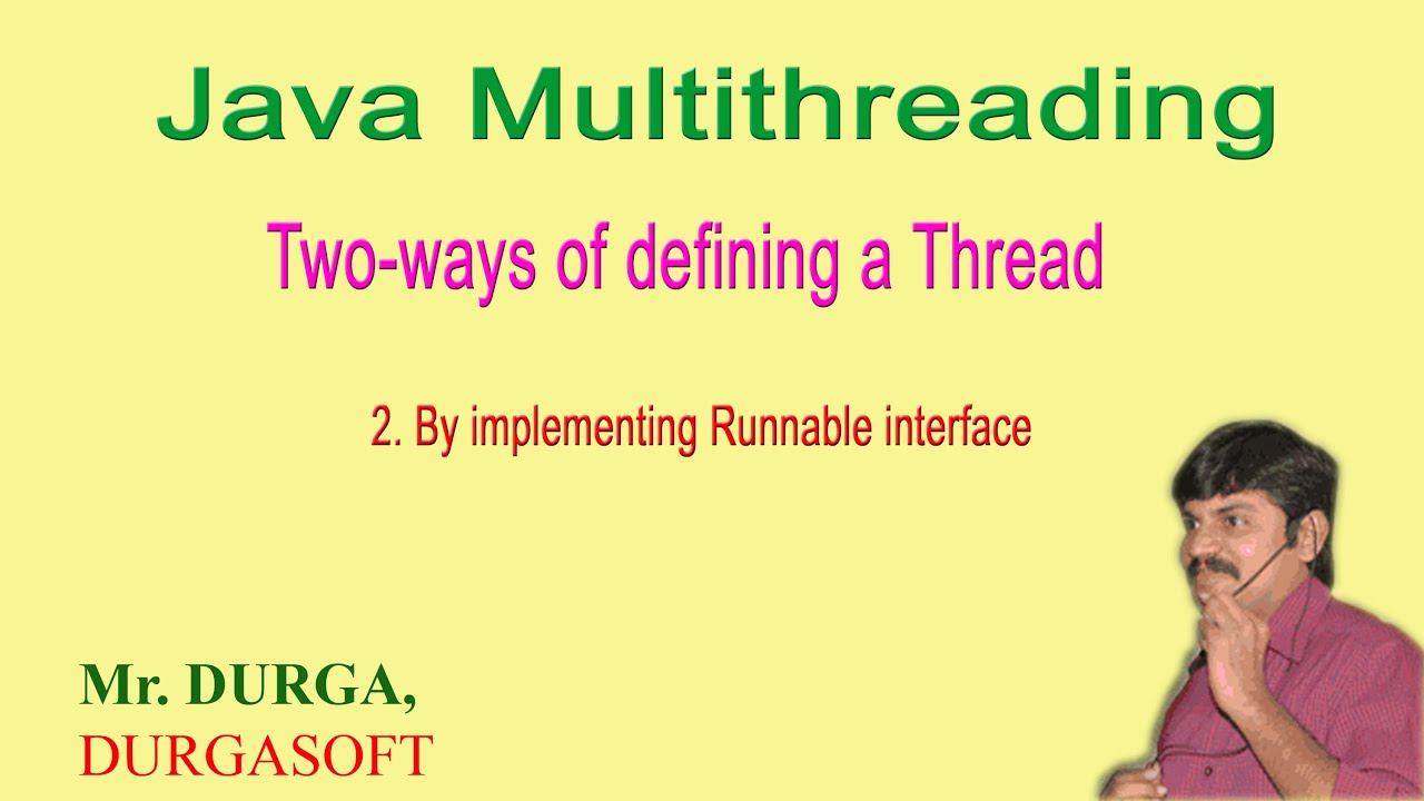 (Многопоточность Java) Два способа определения ThreadBy, реализующего интерфейс Runnable от Durgasir