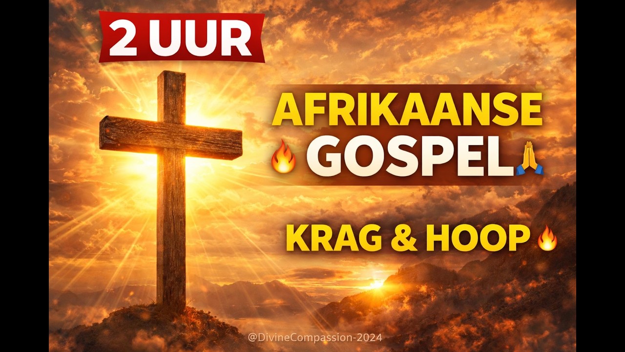 🎵 2 UUR AFRIKAANSE GOSPEL MIX van KRAG & OORWINNING 🔥 Christian Worship 🎵