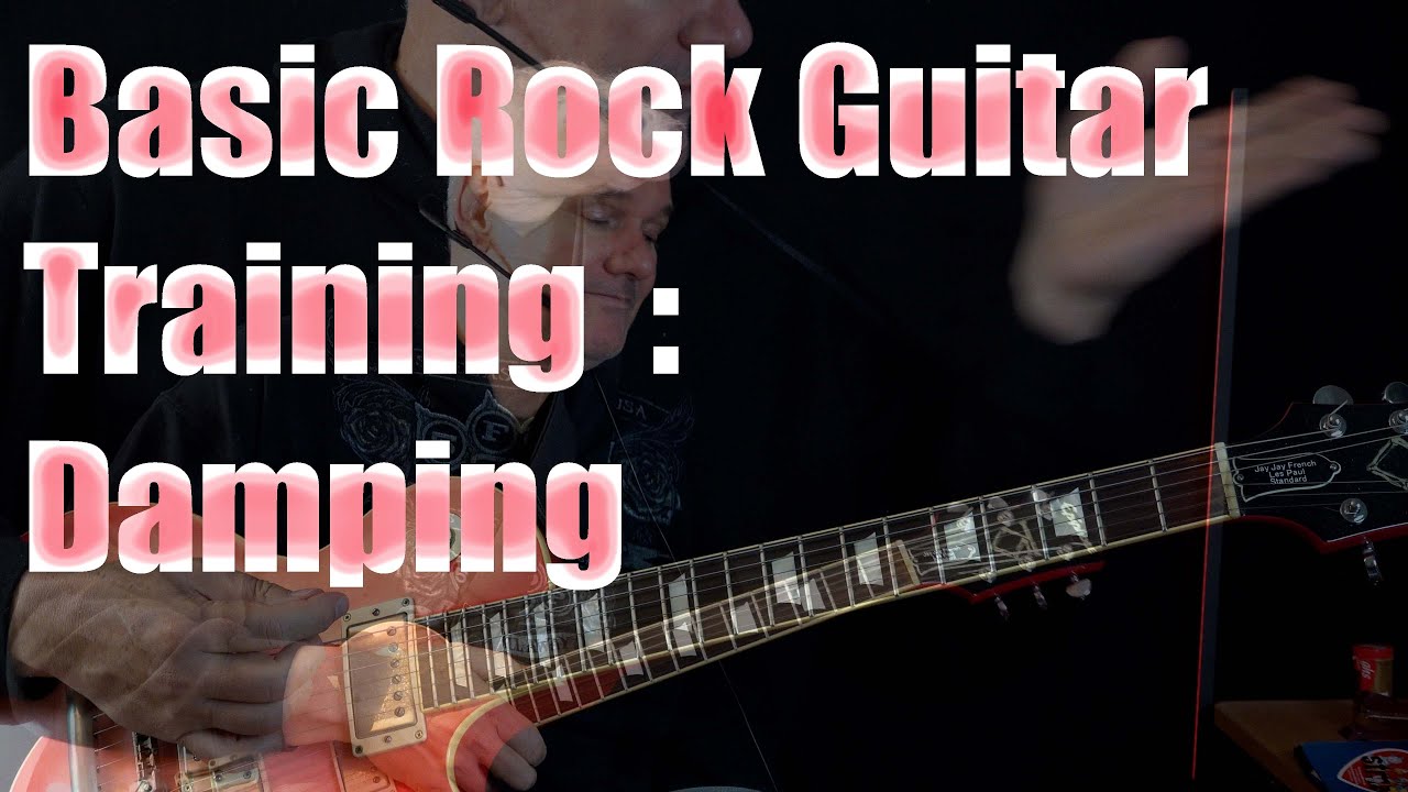 Basic Rock Guitar Training - Damping