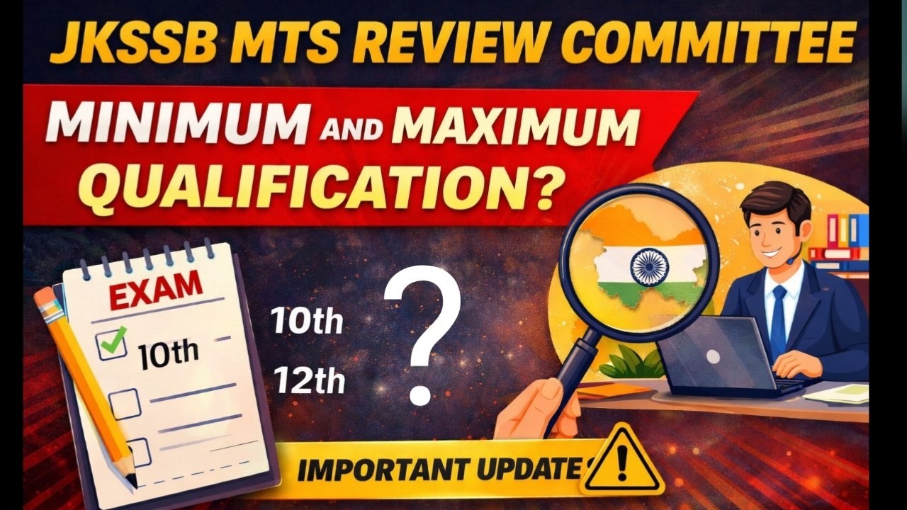 JKSSB MTS 2026 BIG UPDATE | Minimum & Maximum Qualification Review | Full Details #jkssb