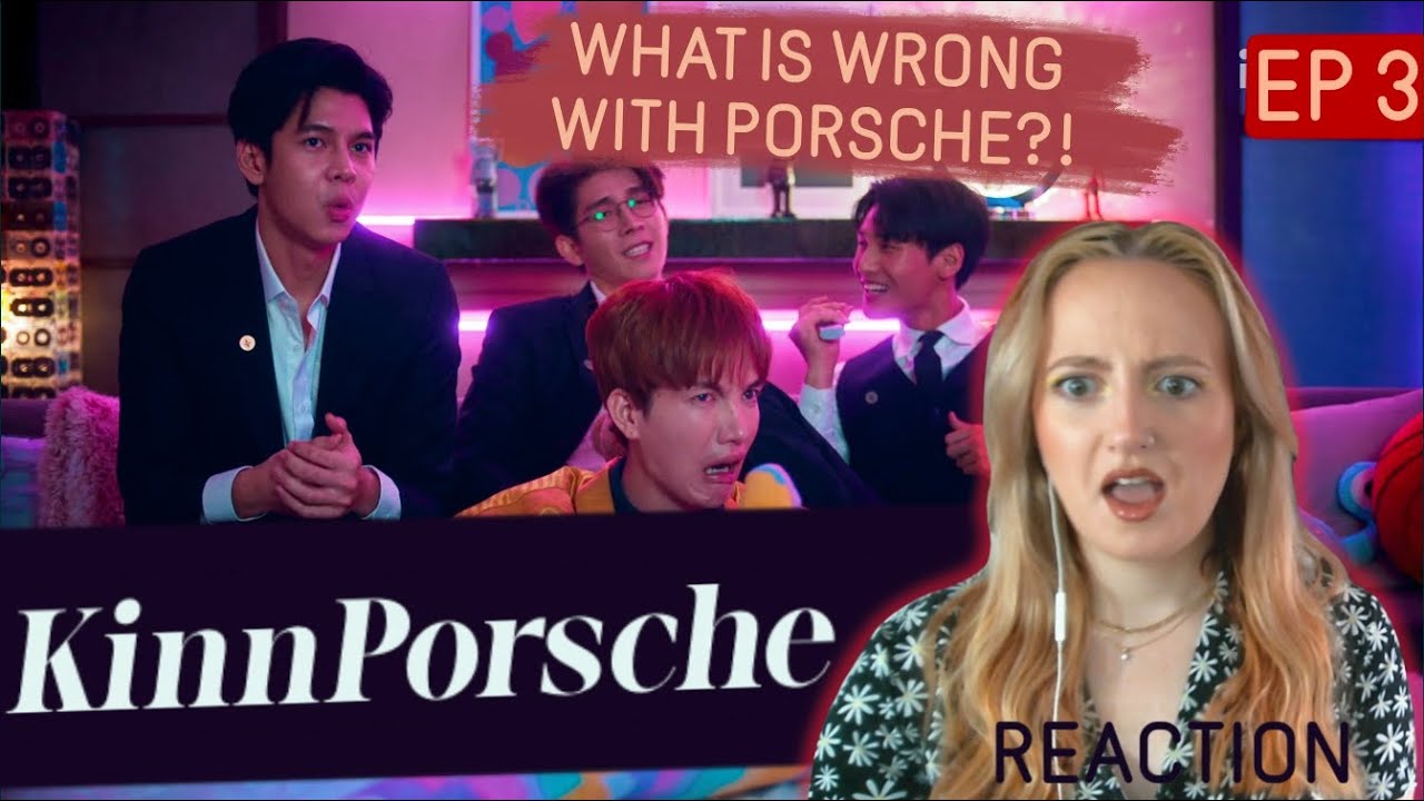 [EP.3] KinnPorsche REACTION