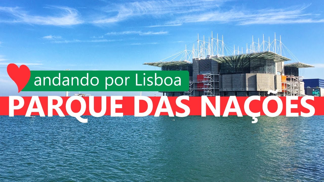 🔴 LISBOA AO VIVO: Roteiro Parque das Nações [PORTUGAL]