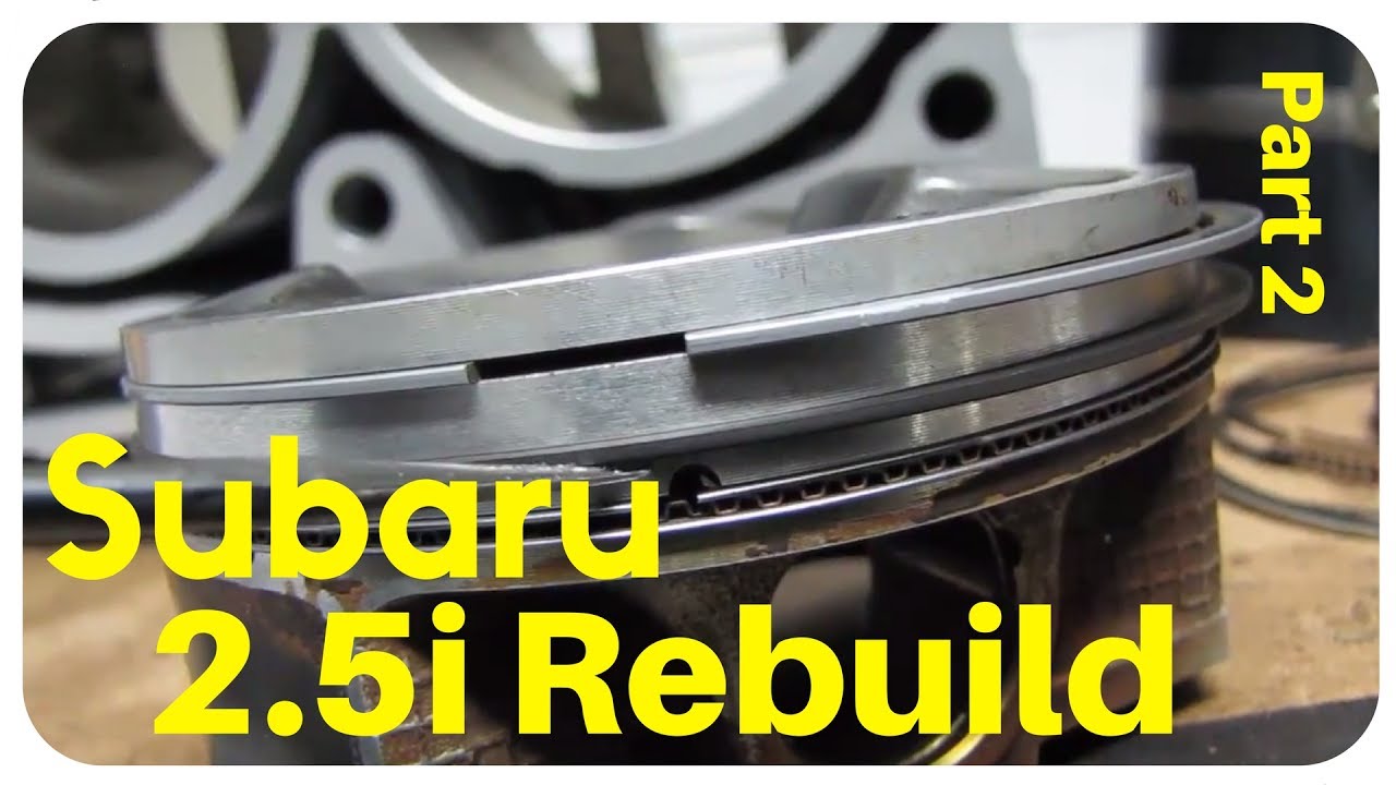 2007 Subaru Impreza 2.5i SOHC Rebuild - Part 2 - Pistons Cylinders and How To Piston Ring Gap