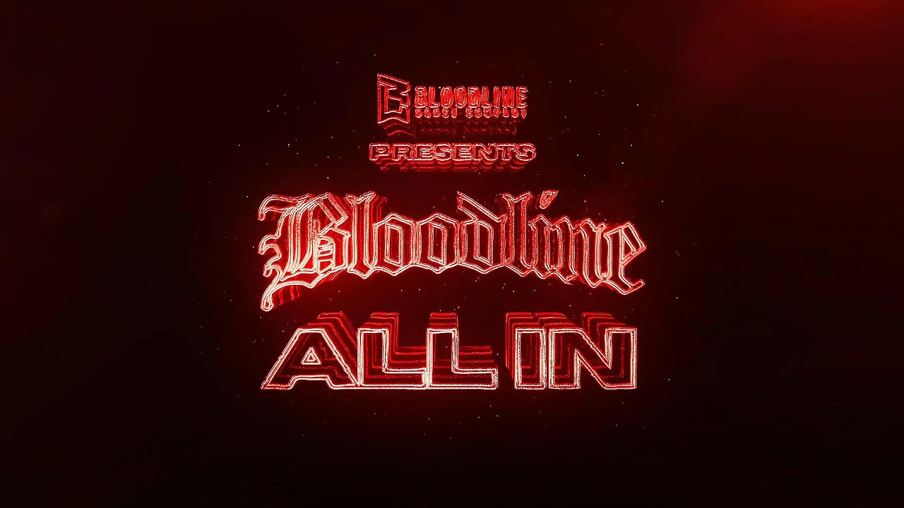 BLOODLINE PRESENTS: ALL IN | THE DOCUMENTARY