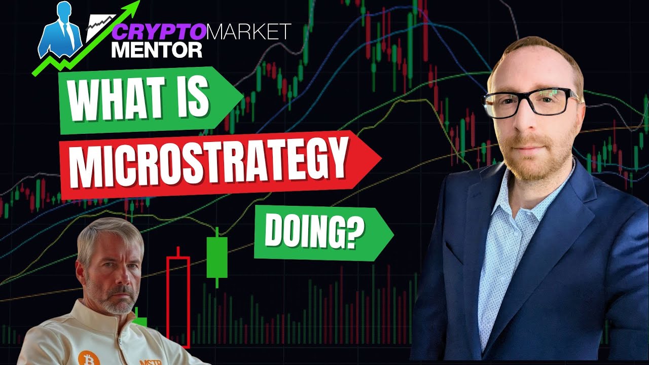 What is MicroStrategy Doing? | MSTR Explained | Crypto Market Mentor