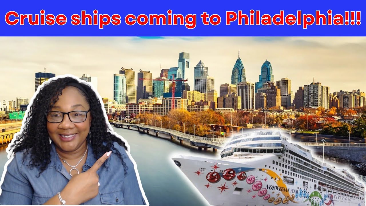 NEW Cruise Port in the City of Brotherly Love