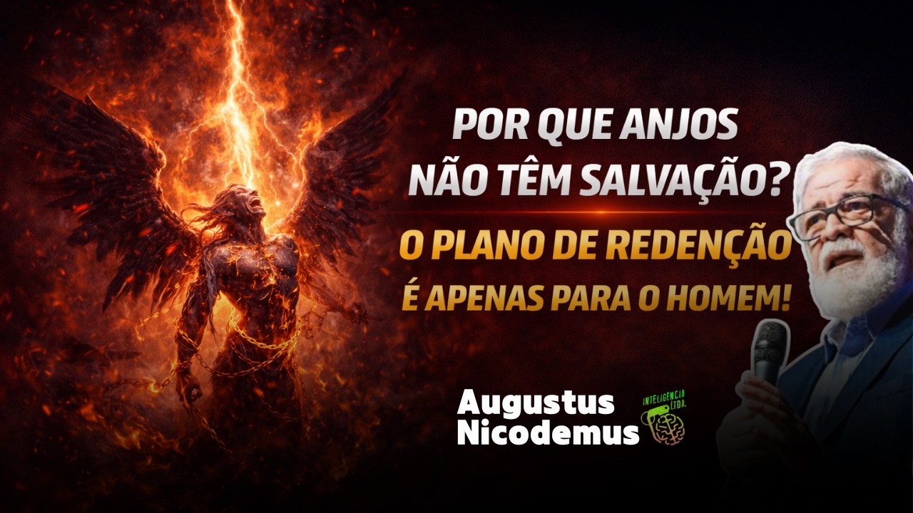 O PLANO DE REDENÇÃO de DEUS para os ANJOS e a HUMANIDADE   AUGUSTUS NICODEMUS