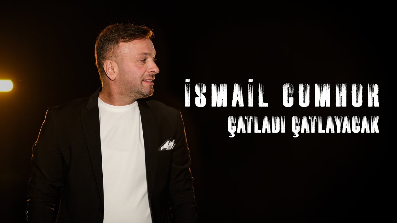 İsmail Cumhur - &Ccedil;atladı &Ccedil;atlayacak (Horon)