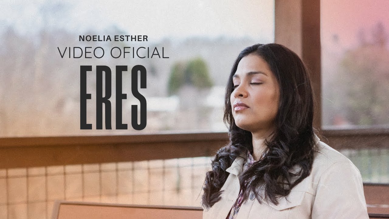 Noelia Esther | ERES (Video Oficial) @noeliaestheroficial 