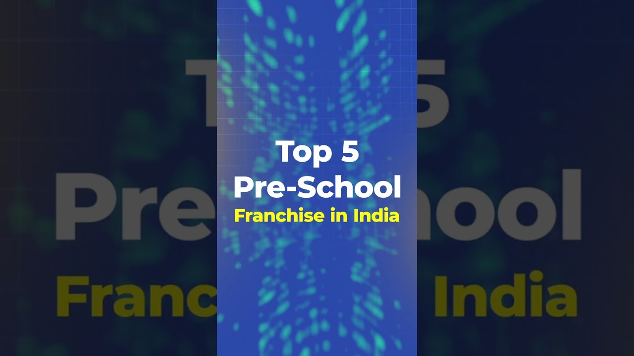 Best Pre-School Franchise to Invest in India