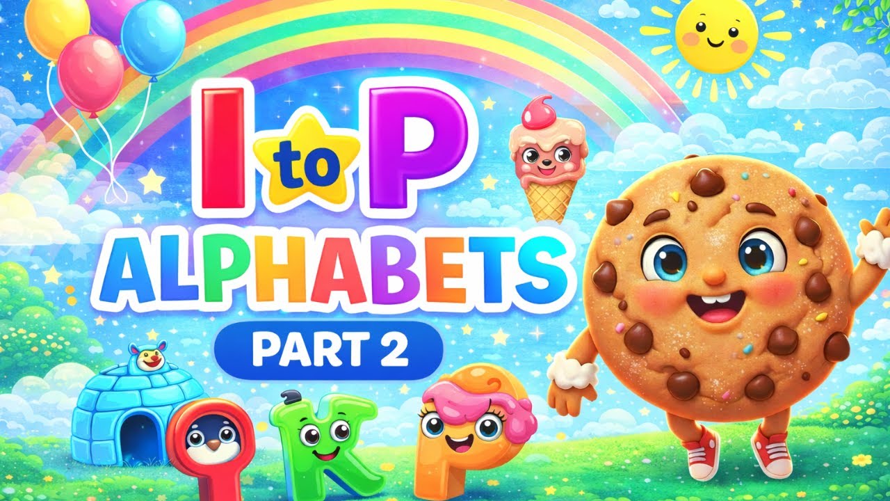 I–P Alphabets with Mr. Cookie 🍪 | Fun Learning for Kids | Part -2