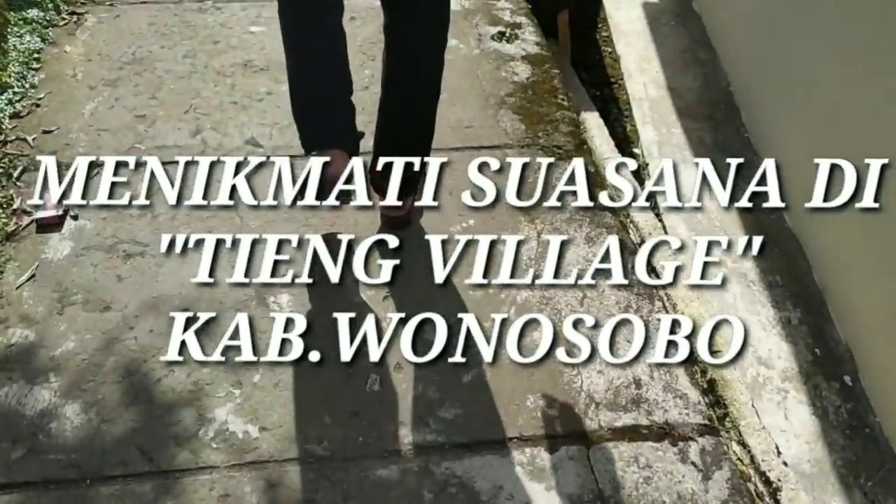 Yuk jalan2 di Desa Tieng!!!