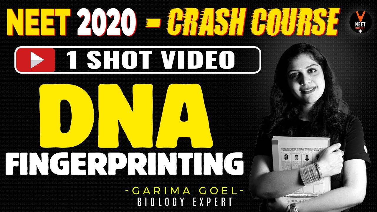 DNA fingerprinting Class 12 | Crash Course NEET 2020 Preparation | NEET Physics | Garima Goel