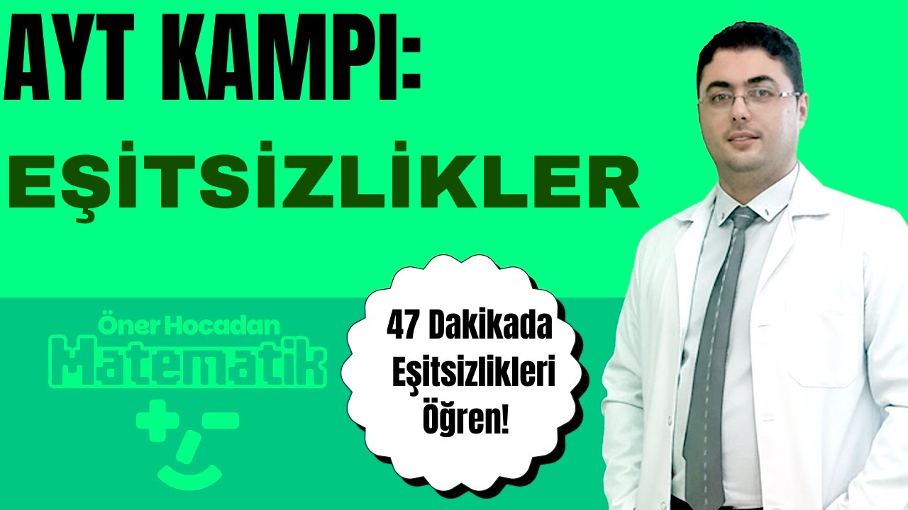 AYT Kampı | 46 Dakikada EŞİTSİZLİKLER Konusunu Öğren!