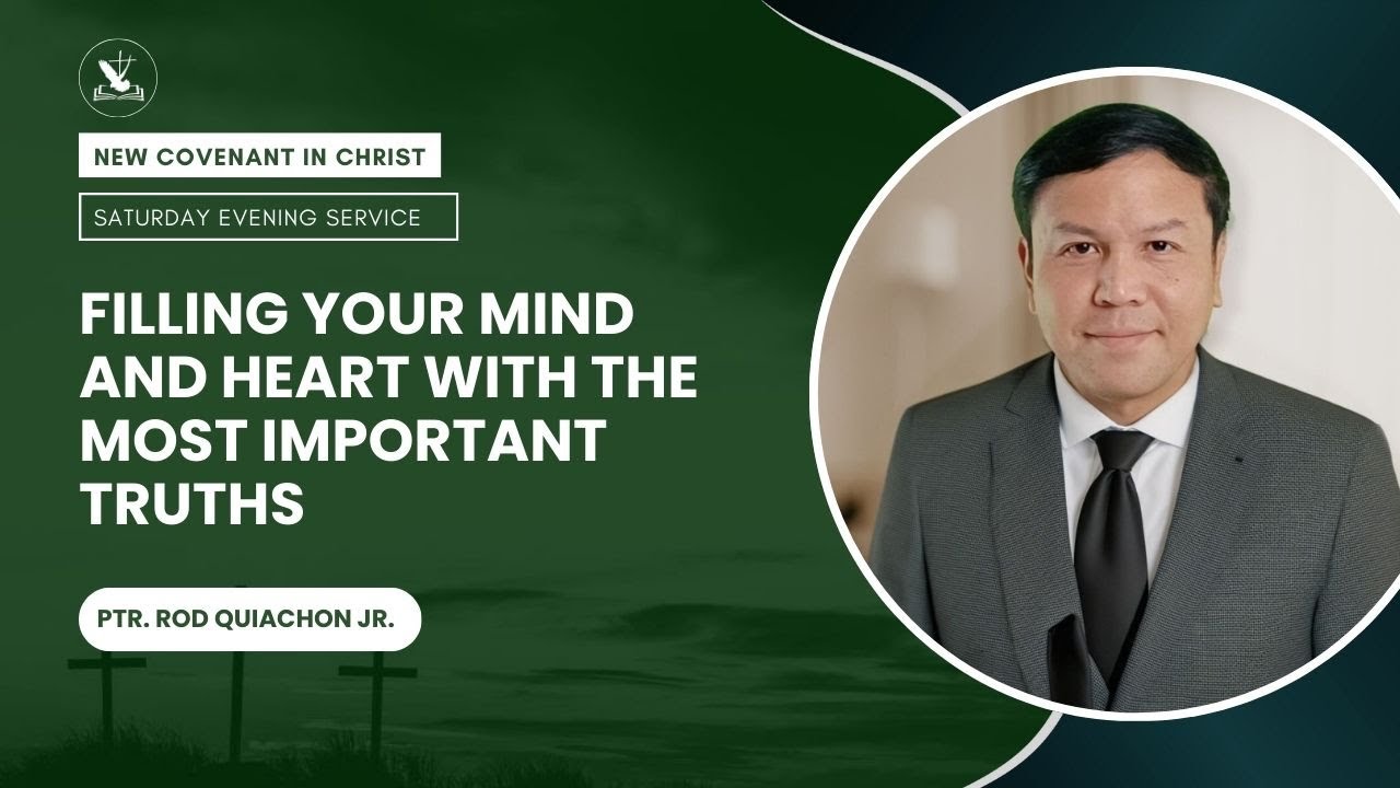 Filling Your Mind and Heart with the Most Important Truths