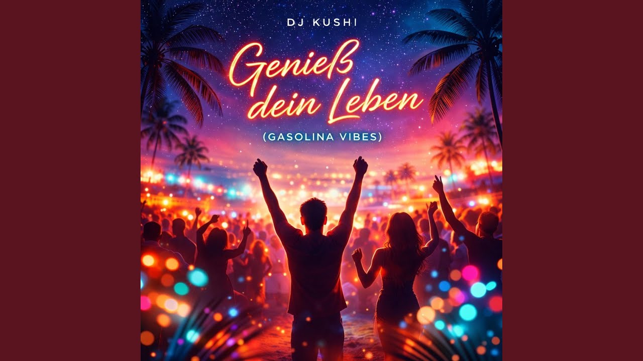 Genieß dein Leben (Gasolina Vibes)
