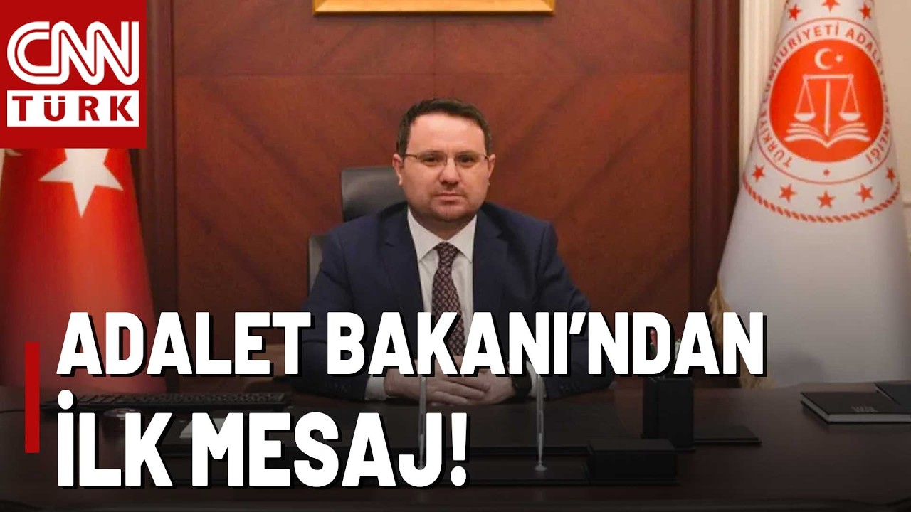 Yeni Adalet Bakanı Gürlek'ten İlk Mesaj! 