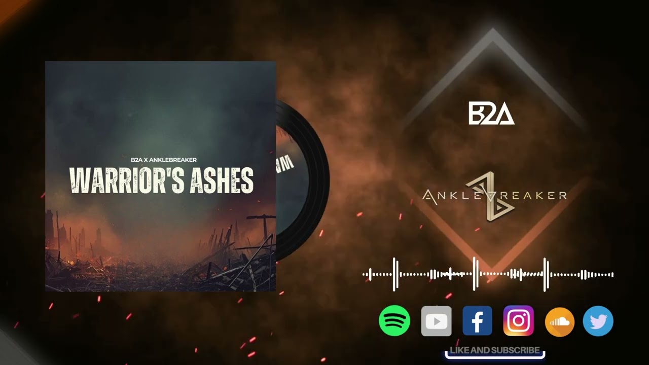 B2A x Anklebreaker - Warrior's Ashes (Radio Edit)