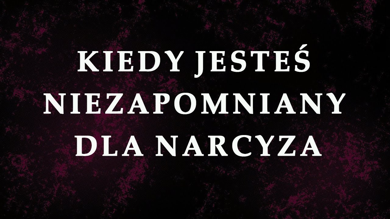 Dlaczego narcyz nie może Cię zapomnieć
