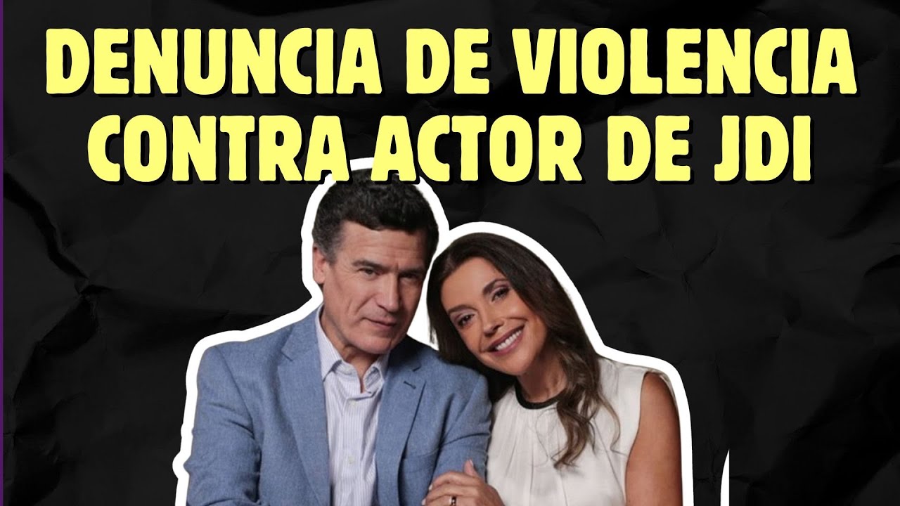 DENUNCIAN A ACTOR DE JUEGO DE ILUSIONES: GOLPE&Oacute; A SU NOVIA
