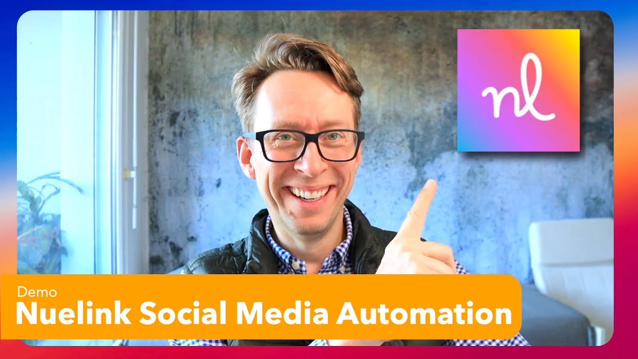 Nuelink Social Media Automation - Walk-Through and Demo - What