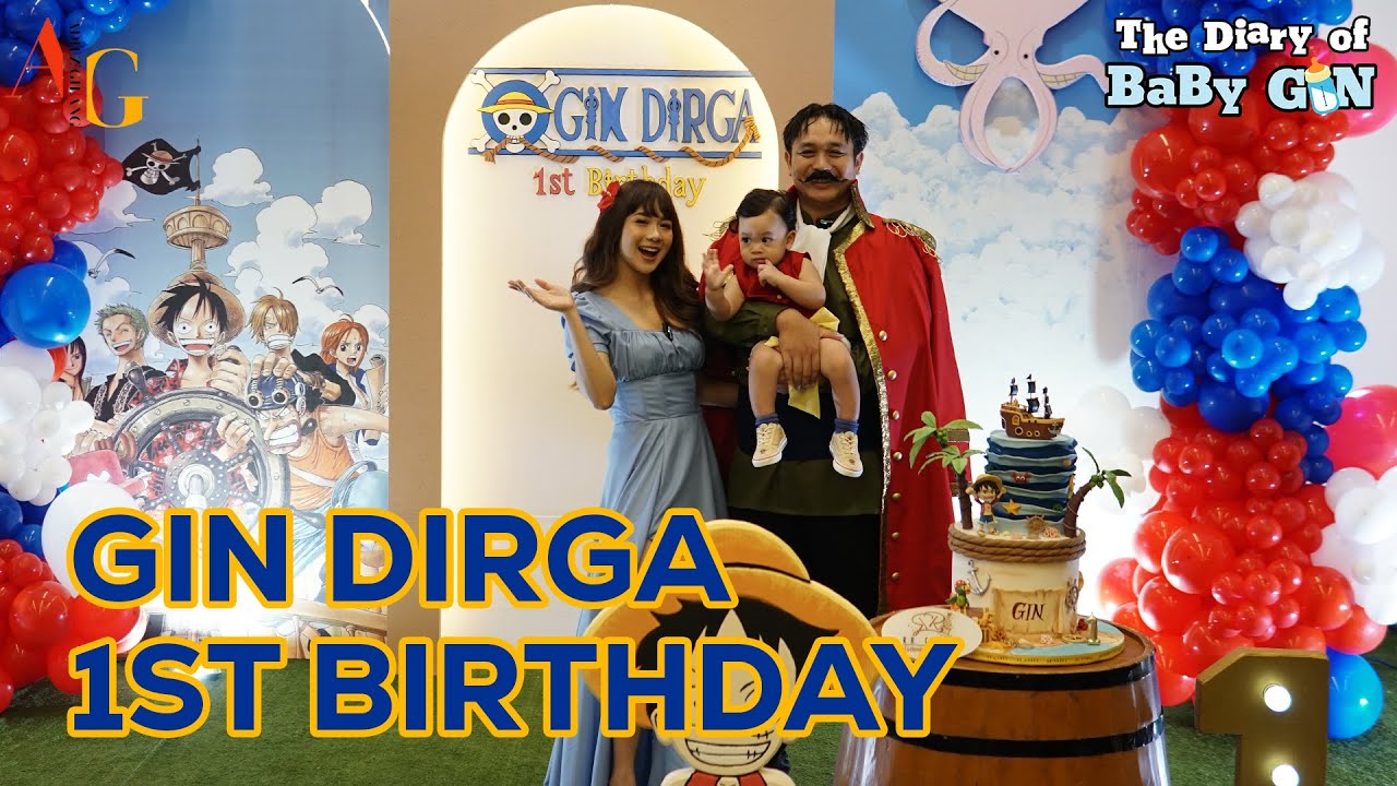 GIN DIRGA 1st BIRTHDAY