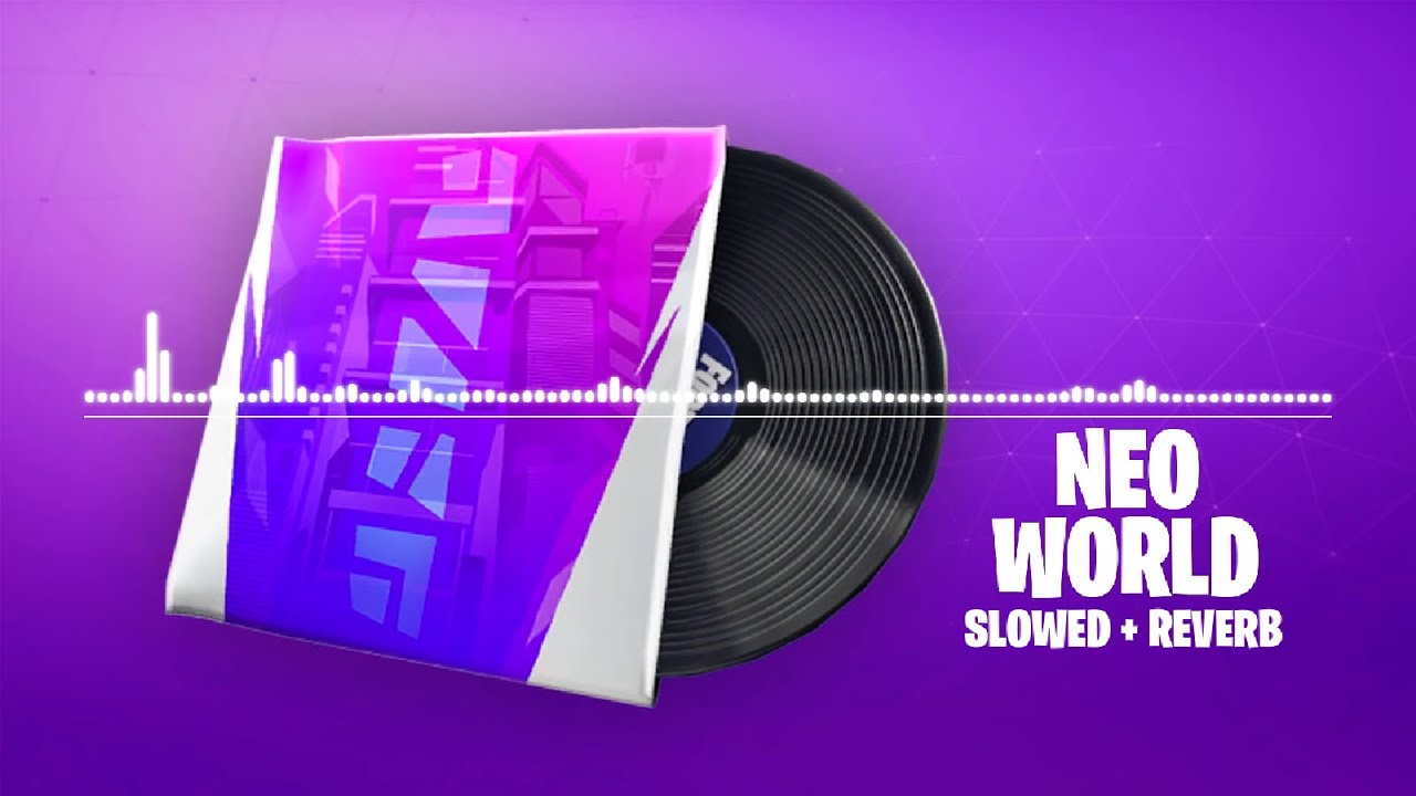 Fortnite Neo World Lobby Music (Slowed + Reverb)