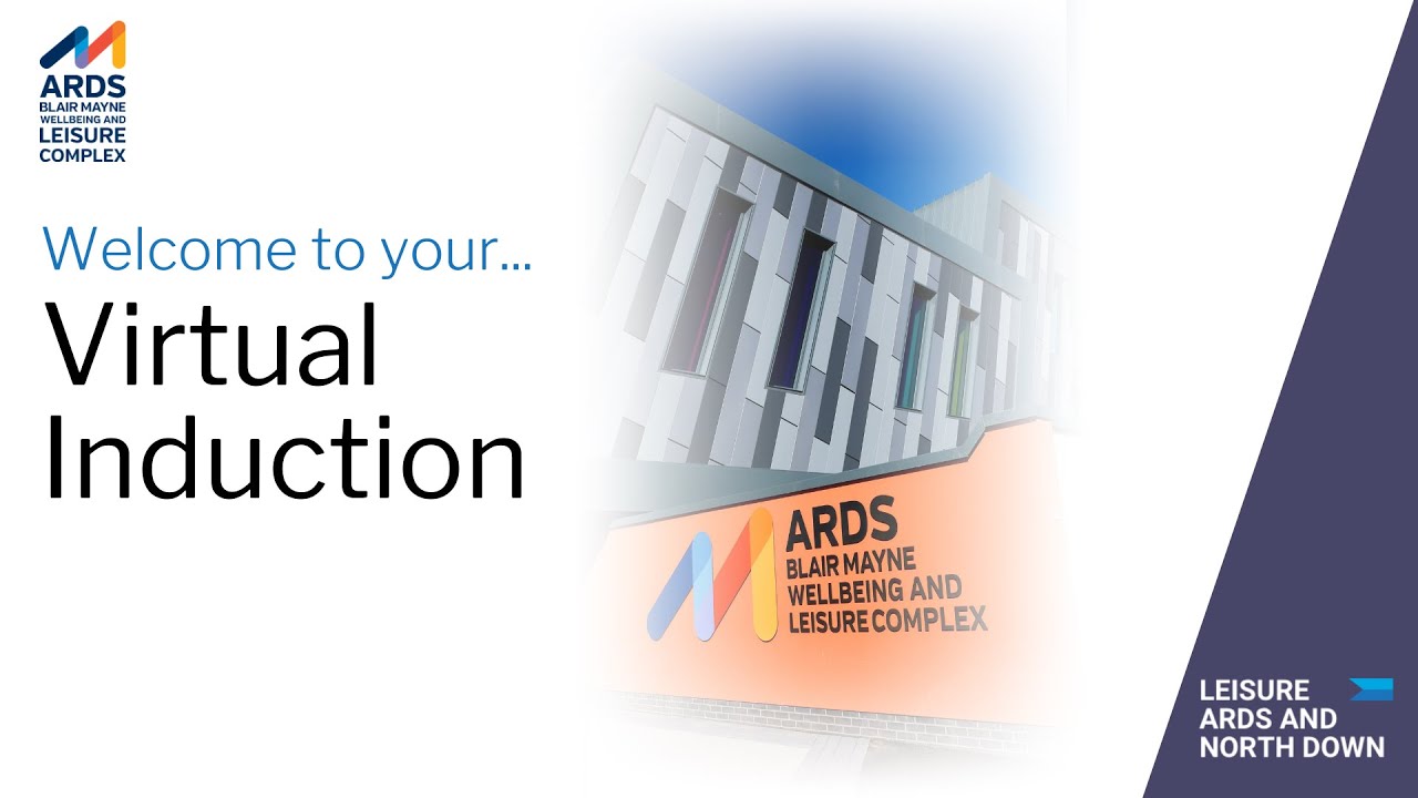 Ards Blair Mayne Wellbeing and Leisure Complex - Virtual Induction