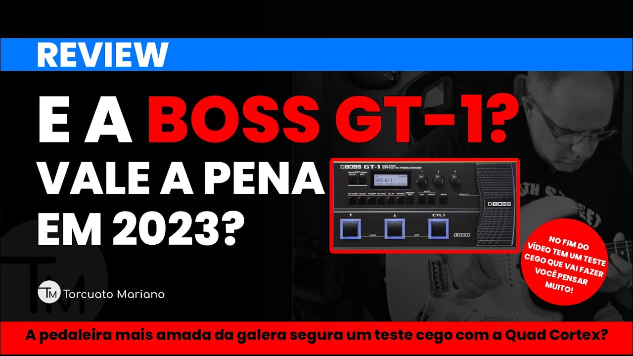 E a BOSS GT 1, ainda vale a pena em 2023? Teste cego com a Quad , será que segura um teste desses?