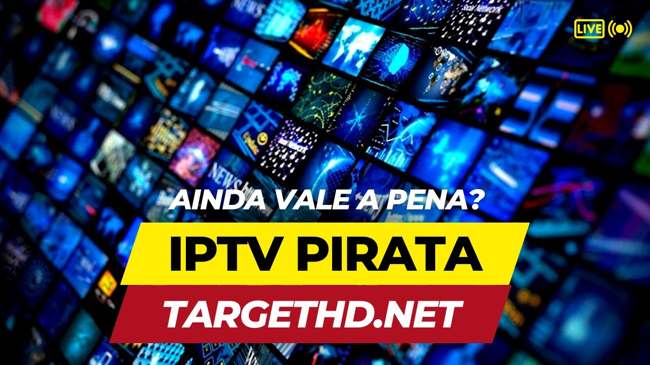 VALE A PENA TEIMAR NO IPTV PIRATA?